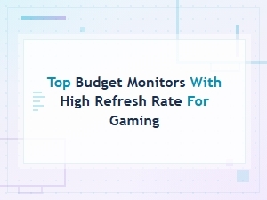 Best Budget Gaming Monitors with High Refresh Rate in 2025
